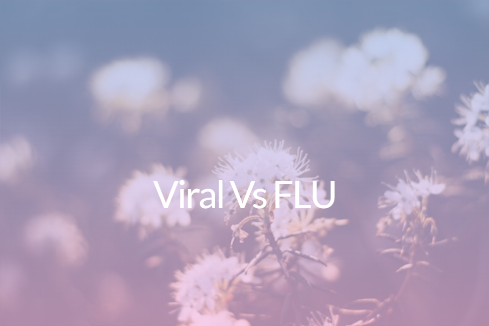 Viral Vs FLU