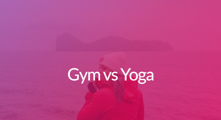 Gym vs Yoga