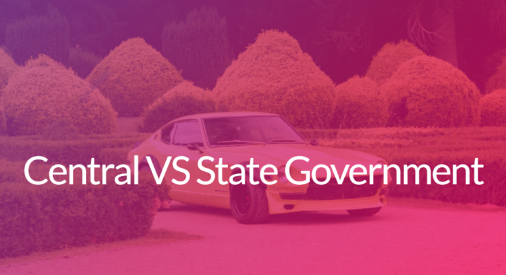 Central VS State Government