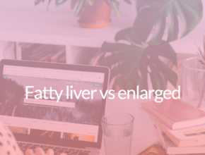 Fatty liver vs enlarged