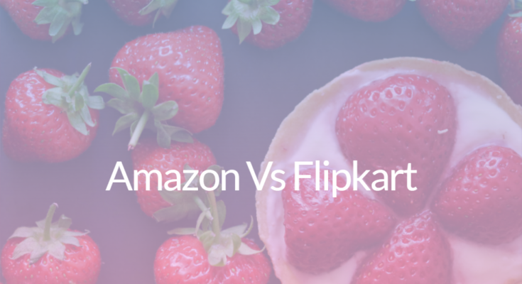 Amazon Vs Flipkart