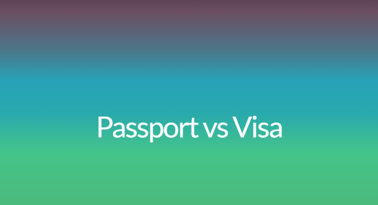 Passport vs Visa