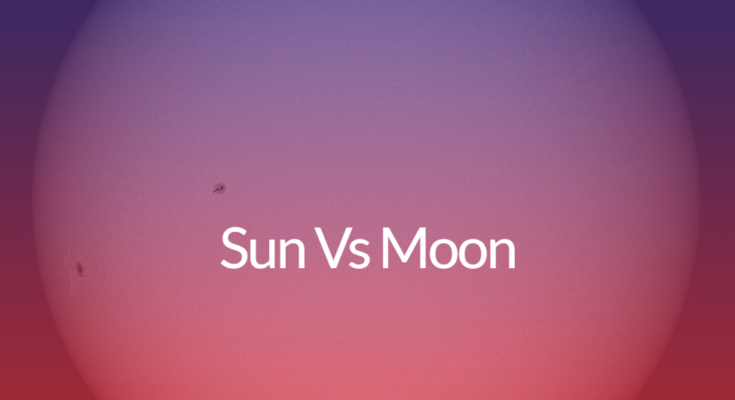 Sun Vs Moon