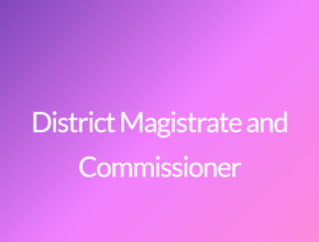 District Magistrate and Commissioner