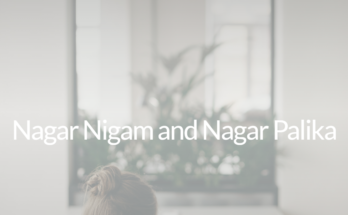 Nagar Nigam and Nagar Palika