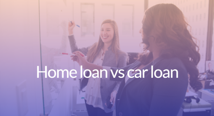 Home loan vs car loan