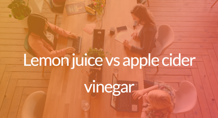 Lemon juice vs apple cider vinegar