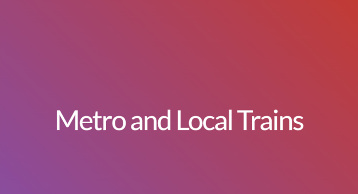 Metro and Local Trains