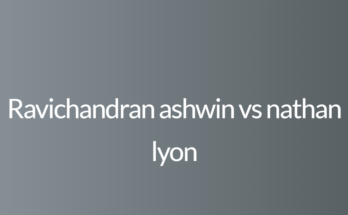 Ravichandran ashwin vs nathan lyon