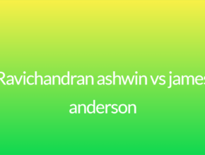 Ravichandran ashwin vs james anderson