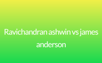 Ravichandran ashwin vs james anderson