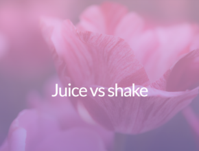 Juice vs shake