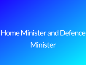 Home Minister and Defence Minister