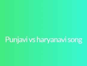 Punjavi vs haryanavi song