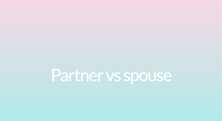 Partner vs spouse