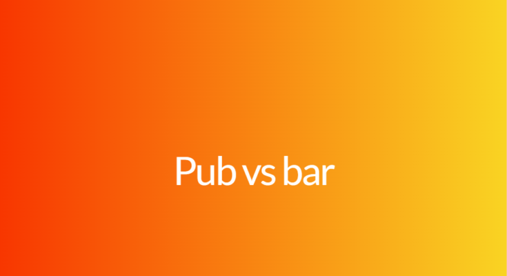 Pub vs bar