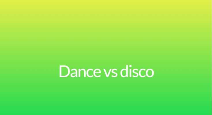 Dance vs disco